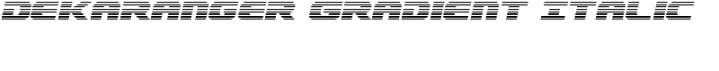 Dekaranger Gradient Italic Font