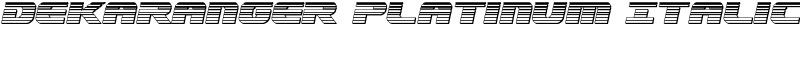 Dekaranger Platinum Italic Font