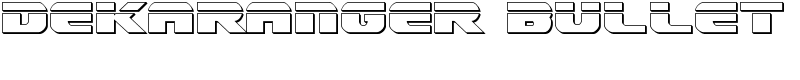 Dekaranger Bullet Font
