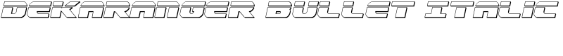 Dekaranger Bullet Italic Font