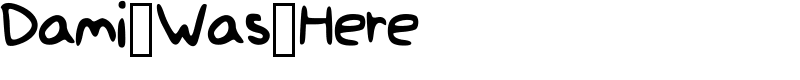 Dami_Was_Here Font