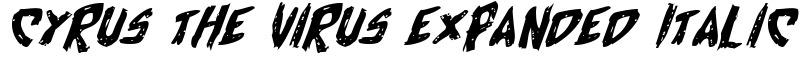 Cyrus the Virus Expanded Italic Font