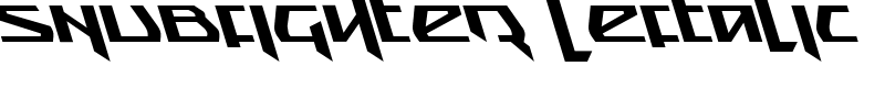 Snubfighter Leftalic Font
