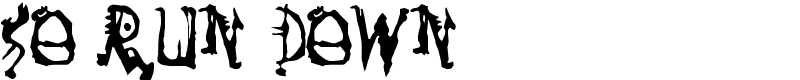 So Run Down Font