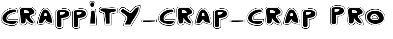 Crappity-Crap-Crap Pro Font
