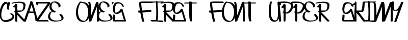Craze One's first font UPPER SKINNY Font