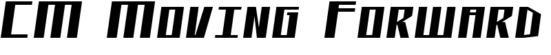 CM Moving Forward Font