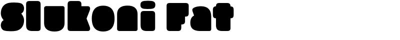 Slukoni Fat Font