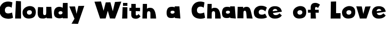 Cloudy With a Chance of Love Font