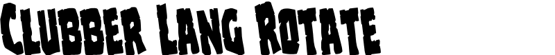 Clubber Lang Rotate Font