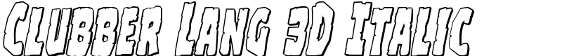 Clubber Lang 3D Italic Font
