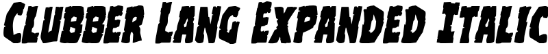 Clubber Lang Expanded Italic Font