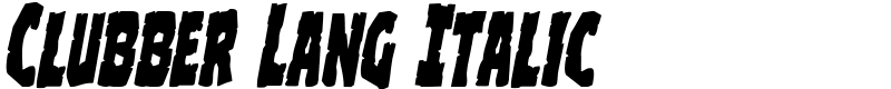 Clubber Lang Italic Font