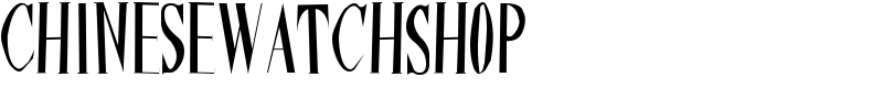 ChineseWatchShop Font