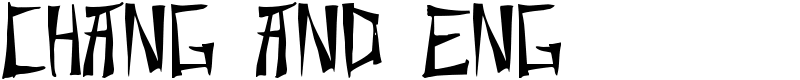 Chang and Eng Font