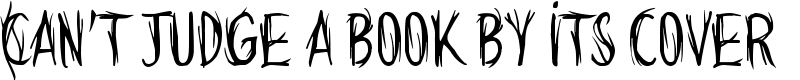 Can't judge a book by its cover Font