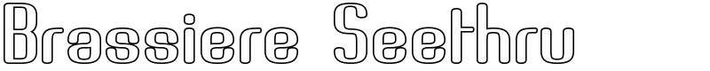 Brassiere Seethru Font