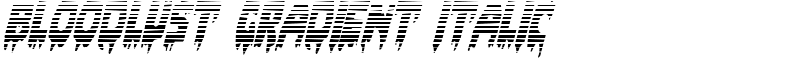 Bloodlust Gradient Italic Font