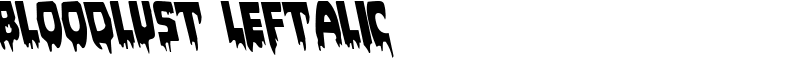 Bloodlust Leftalic Font