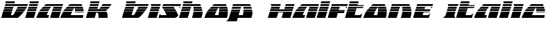 Black Bishop Halftone Italic Font