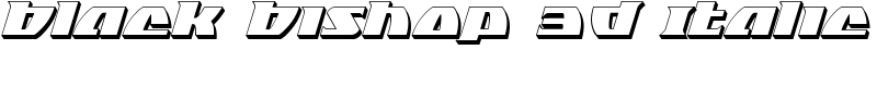 Black Bishop 3D Italic Font