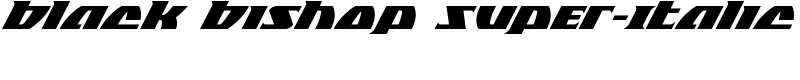Black Bishop Super-Italic Font