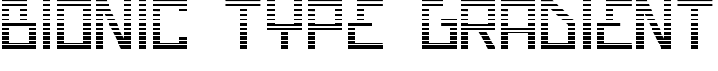 Bionic Type Gradient Font