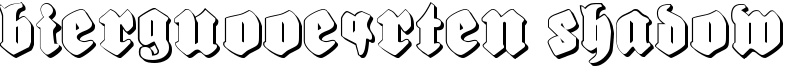 Biergu00e4rten Shadow Font