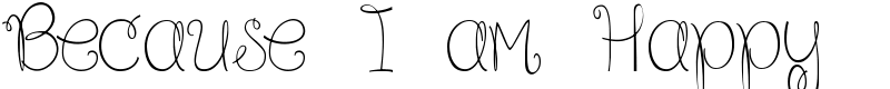 Because I am Happy Font