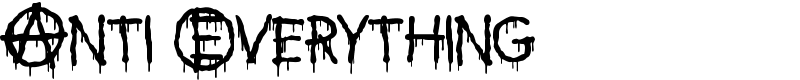 Anti Everything Font