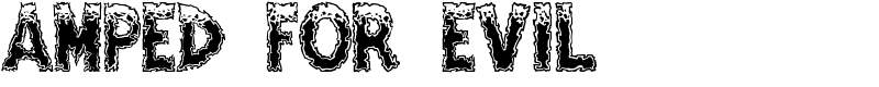 Amped For Evil Font