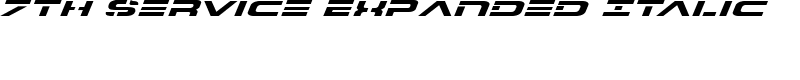 7th Service Expanded Italic Font