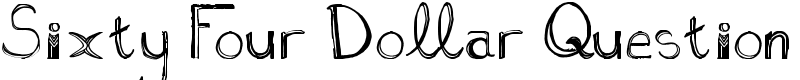 Sixty Four Dollar Question Font