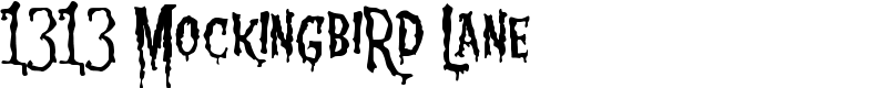 1313 MockingbiRd Lane Font