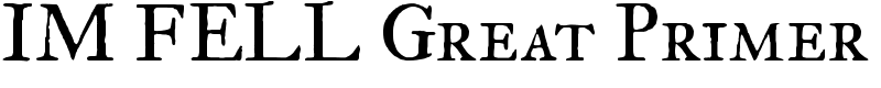 IM FELL Great Primer Font
