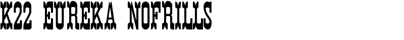 K22 Eureka NoFrills Font