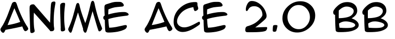 Anime Ace 2.0 BB Font