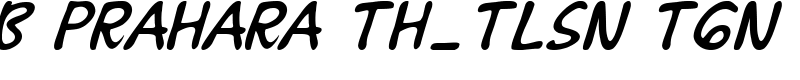 B Prahara TH_Tlsn Tgn Font