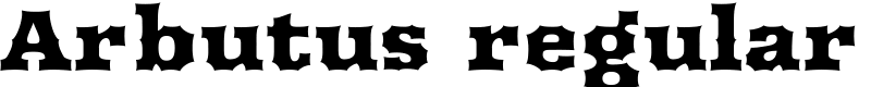 Arbutus regular Font