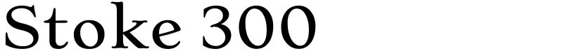 Stoke 300 Font
