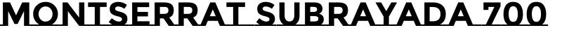 Montserrat Subrayada 700 Font