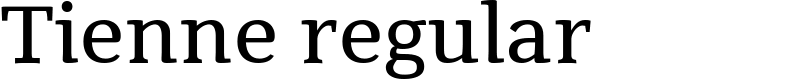 Tienne regular Font