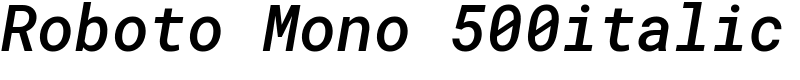 Roboto Mono 500italic Font