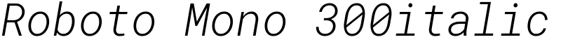 Roboto Mono 300italic Font