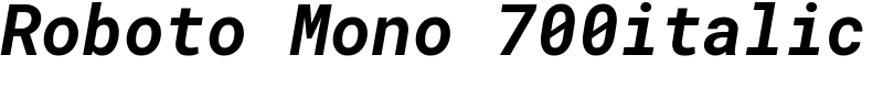Roboto Mono 700italic Font