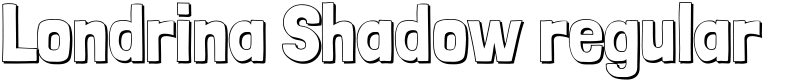 Londrina Shadow regular Font