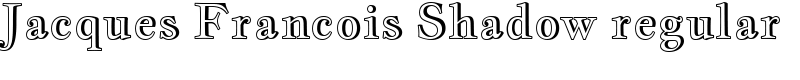 Jacques Francois Shadow regular Font