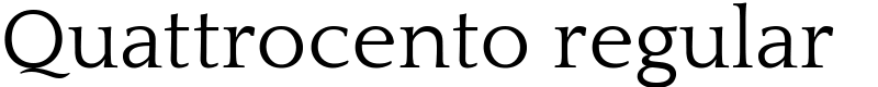 Quattrocento regular Font