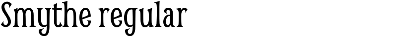 Smythe regular Font