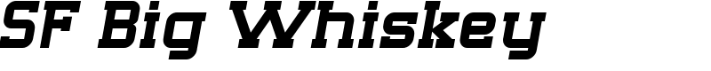 SF Big Whiskey Font